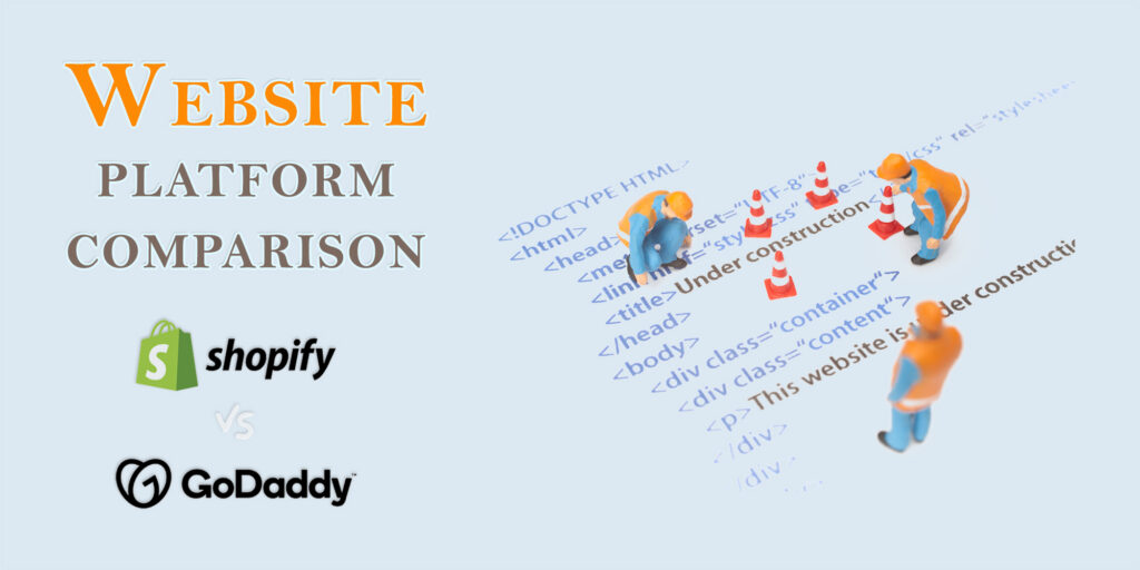 website platform comparison GoDaddy vs Shopify