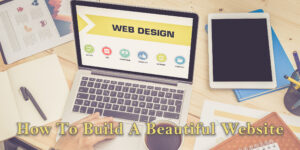 how to build a beautiful website