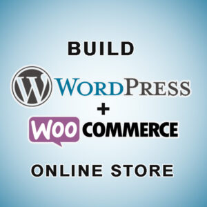 build wordpress and woocommerce online store
