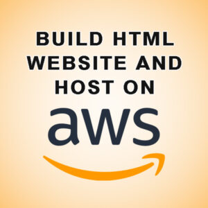 build html website and host on AWS
