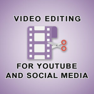 do video editing for YouTube and social media