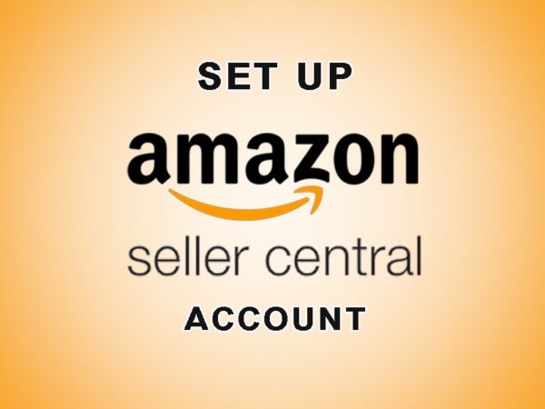 set up Amazon Seller Central Account