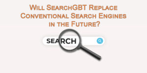 Will SearchGBT replace conventional search engines in the future