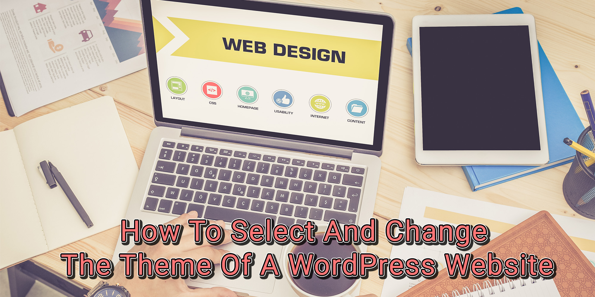 How To Select And Change the Theme of a WordPress Website